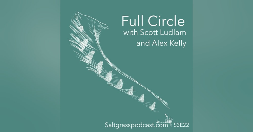 S3 E22 Full Circle with Scott Ludlam and Alex Kelly