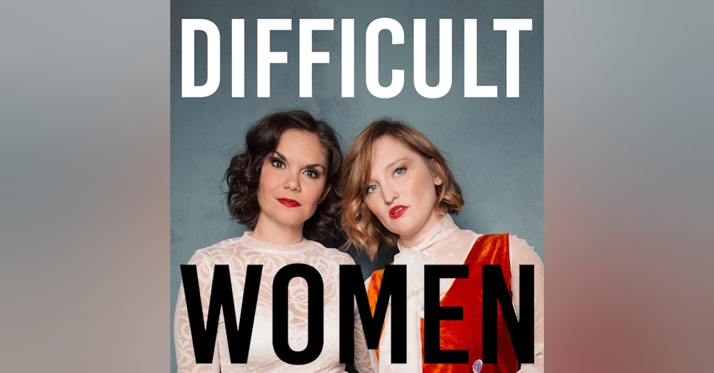 Difficult Women Preview