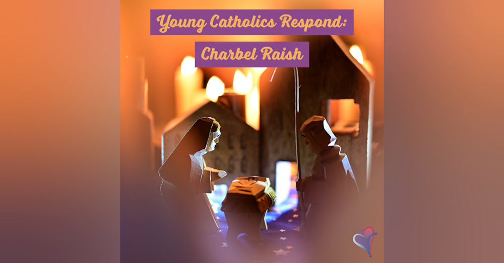 Young Catholics Respond: Charbel Raish