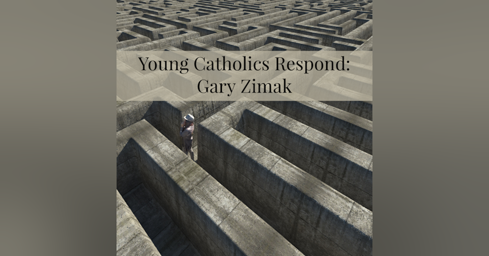 Young Catholics Respond: Gary Zimak