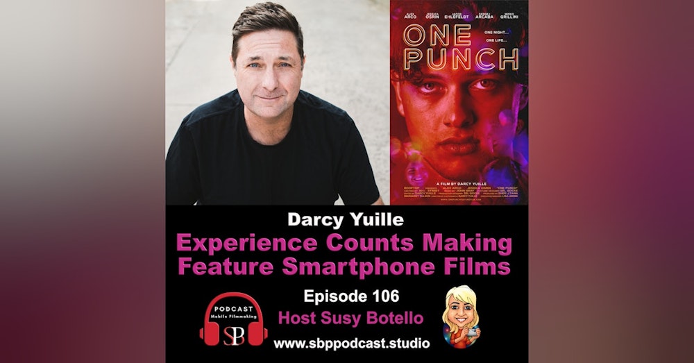 Experience Counts Making Feature Smartphone Films - Darcy Yuille