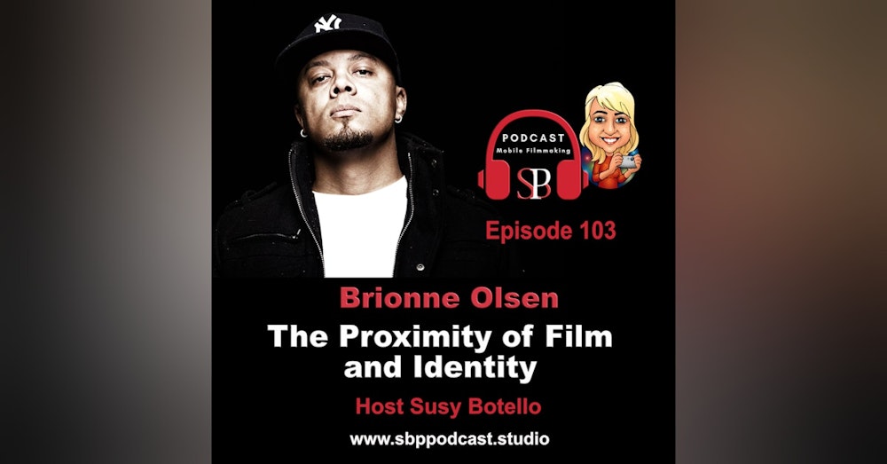 The Proximity of Film and Identity with Brionne Olsen