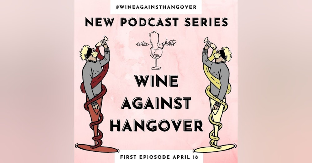 'Wine Against Hangover' | Intro to the New Podcast Series | WAH