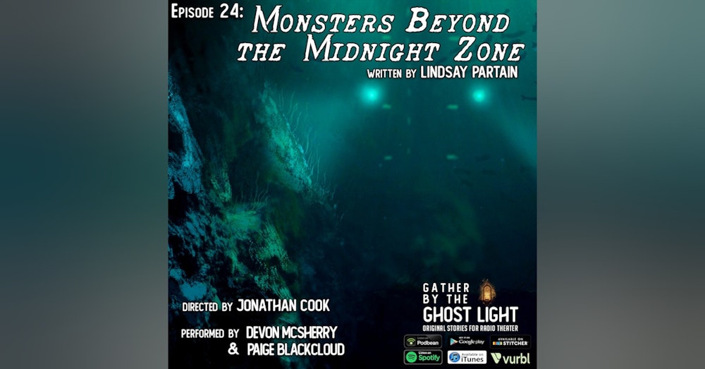 Ep 24: Monsters Beyond the Midnight Zone