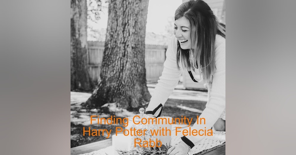 Finding Community In Harry Potter with Felicia Rabb: Owner of Felicia By Design - Panama City Beach