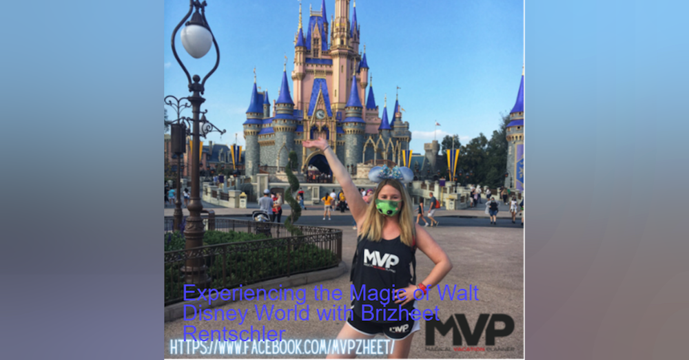 Experiencing the Magic of Walt Disney World with Brizheet Rentschler: Magical Vacation Planer Agent - Pensacola Florida
