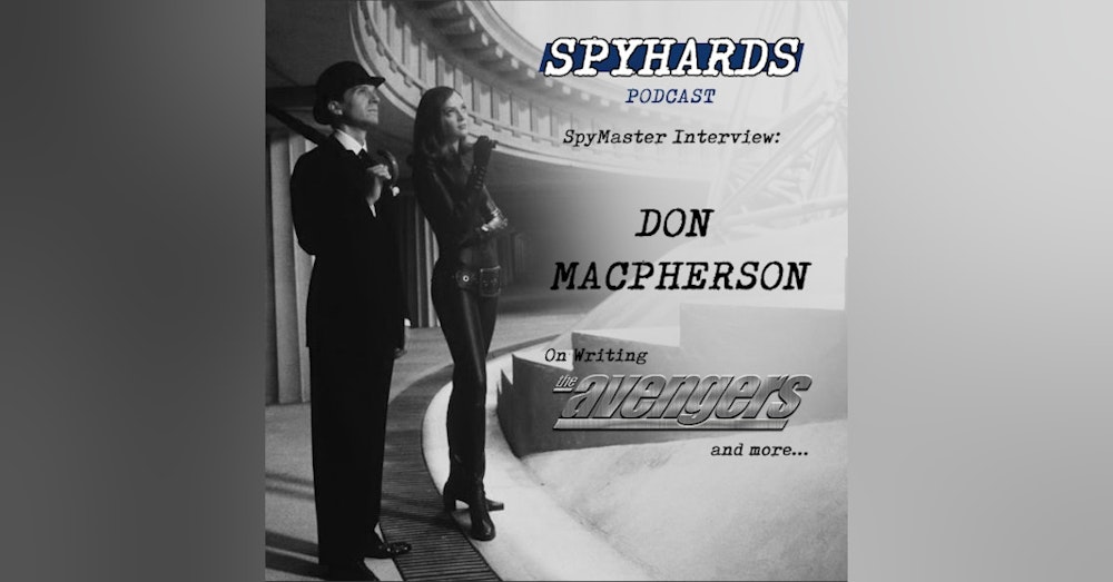 SpyMaster Interview #7 - Don MacPherson