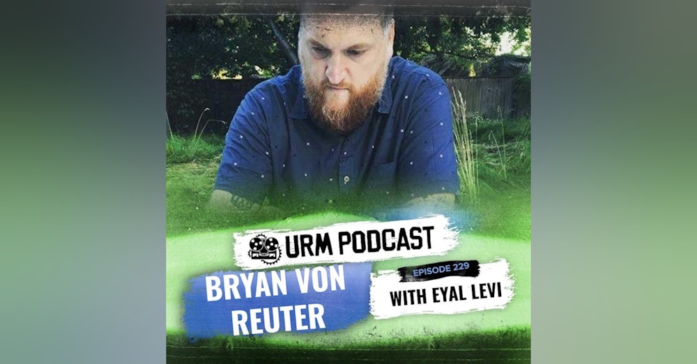 EP 229 | Bryan Von Reuter