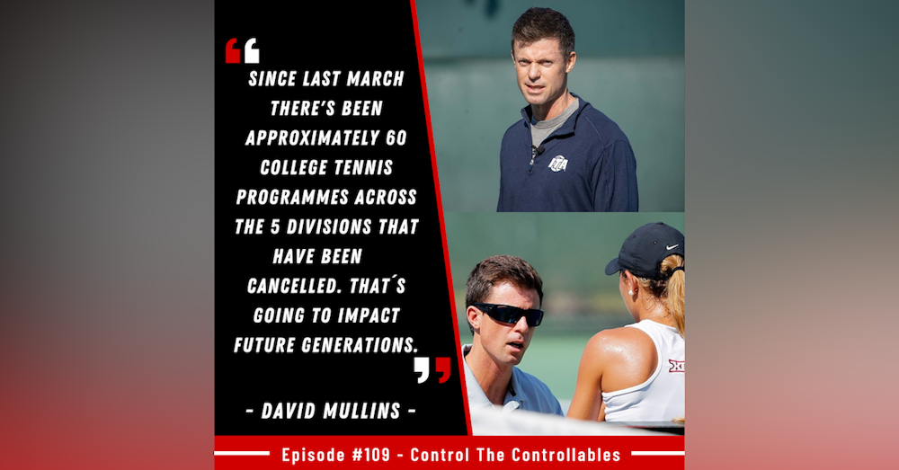 Episode 109: David Mullins - US College Tennis from all angles