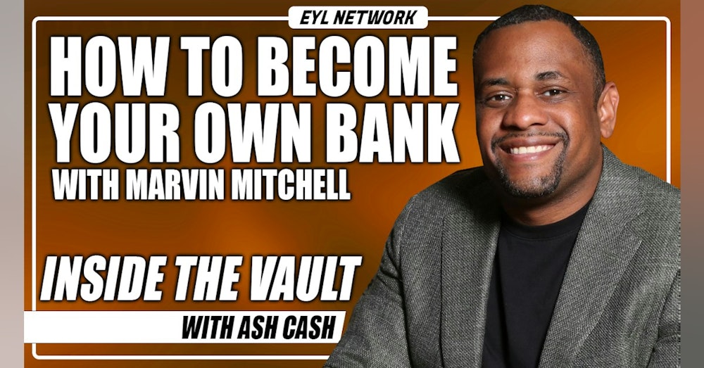 ITV #64: How to Use Life Insurance to Live Your Best Life with Marvin Mitchell