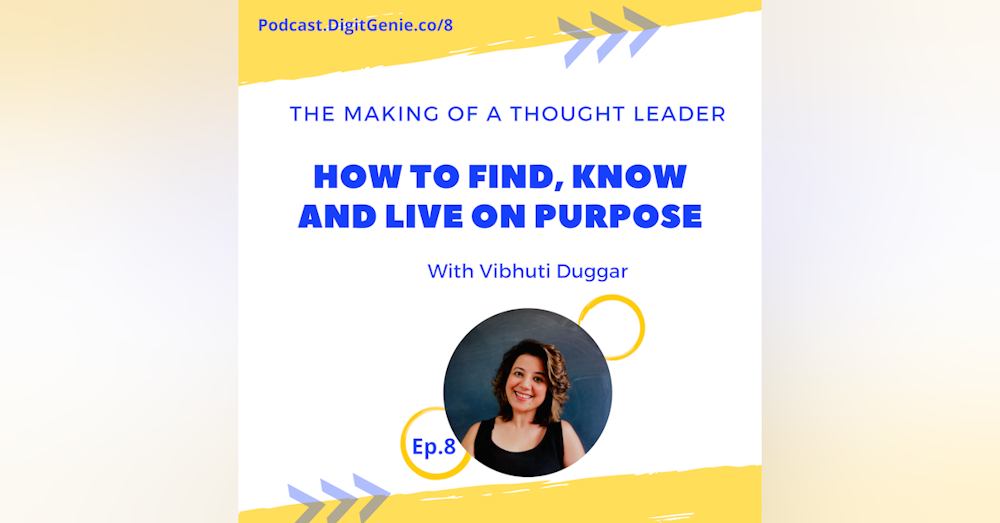 How to Find, Know and Live on Purpose?