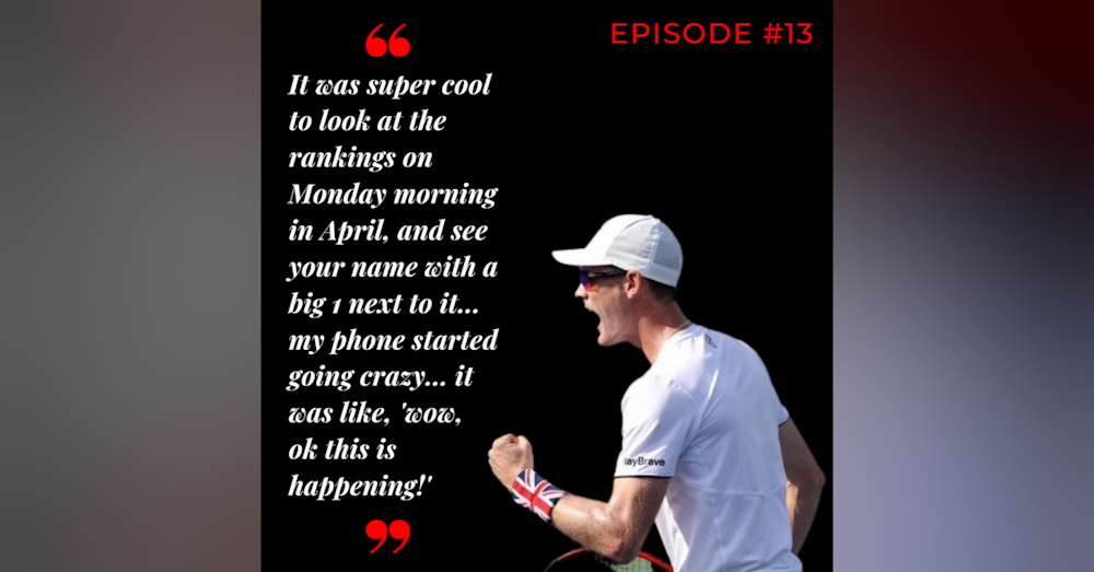 Episode 13: Jamie Murray - From Dunblane to the top of the world!