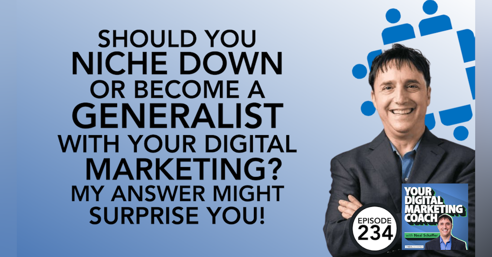 Should You Niche Down or Become a Generalist with Your Digital Marketing? My Answer Might Surprise You!