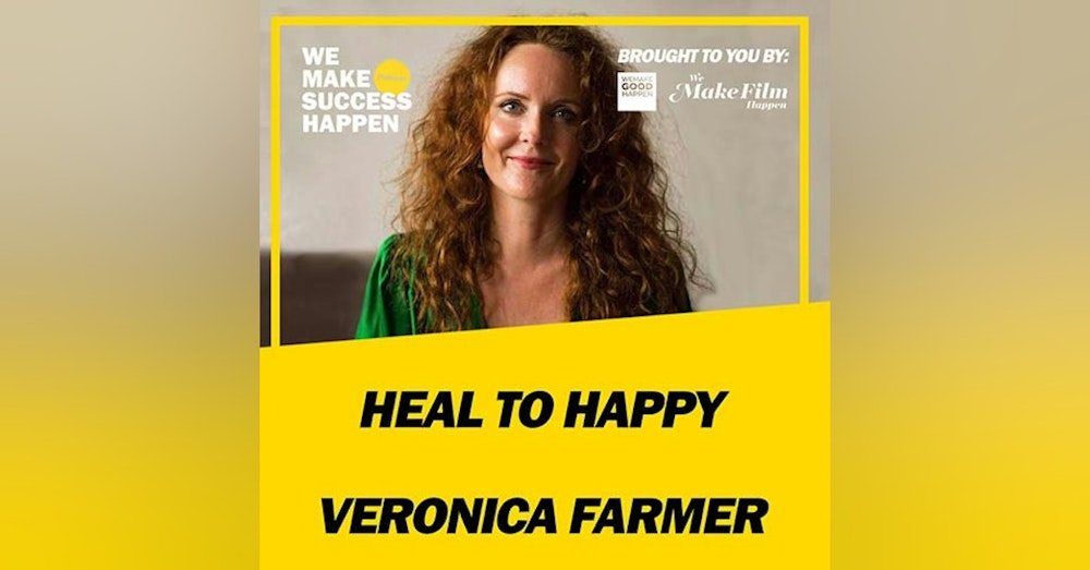 Heal To Happy - Veronica Farmer | Episode 33