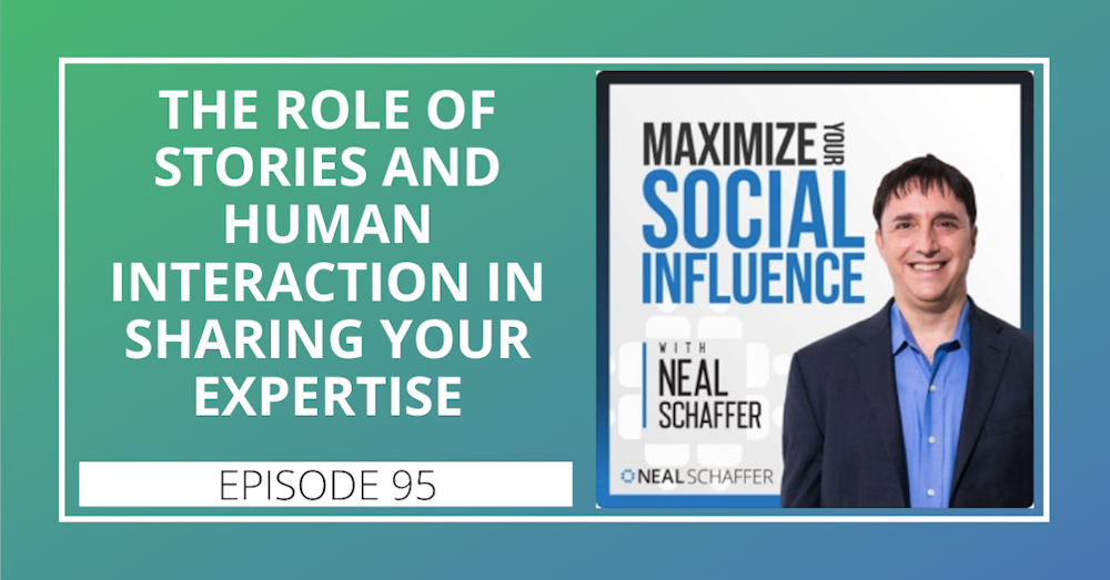 95: The Role of Stories and Human Interaction in Sharing Your Expertise