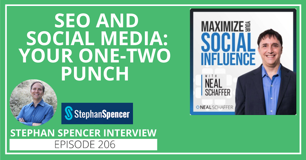 206: SEO & Social Media: Your One-Two Punch [Stephan Spencer Interview]