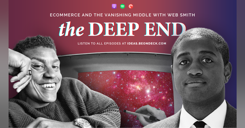 Ecommerce and the Vanishing Middle with Web Smith