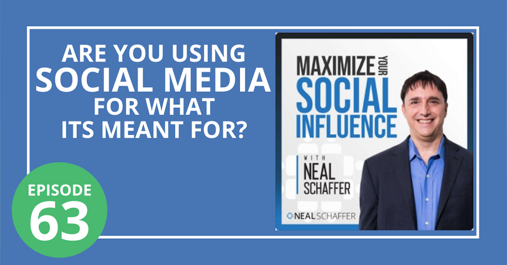 63: Are You Using Social Media for What it's Meant for?