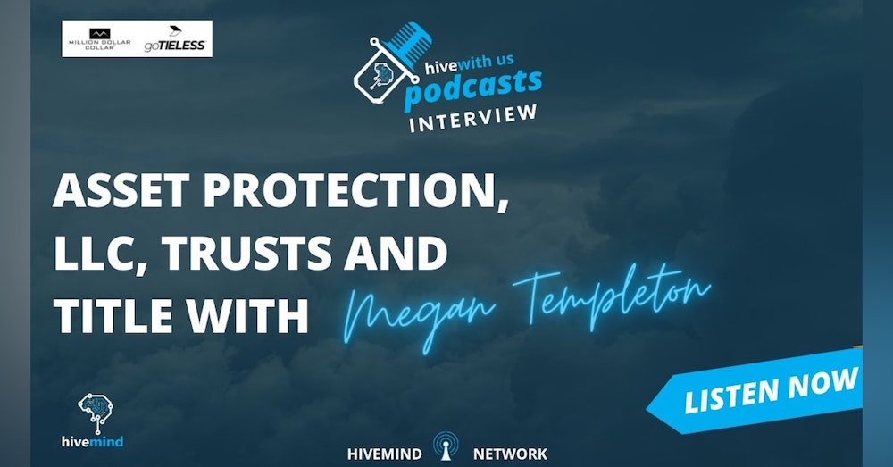 Ep 171- Asset protection, LLC, trusts and title with Megan Templeton