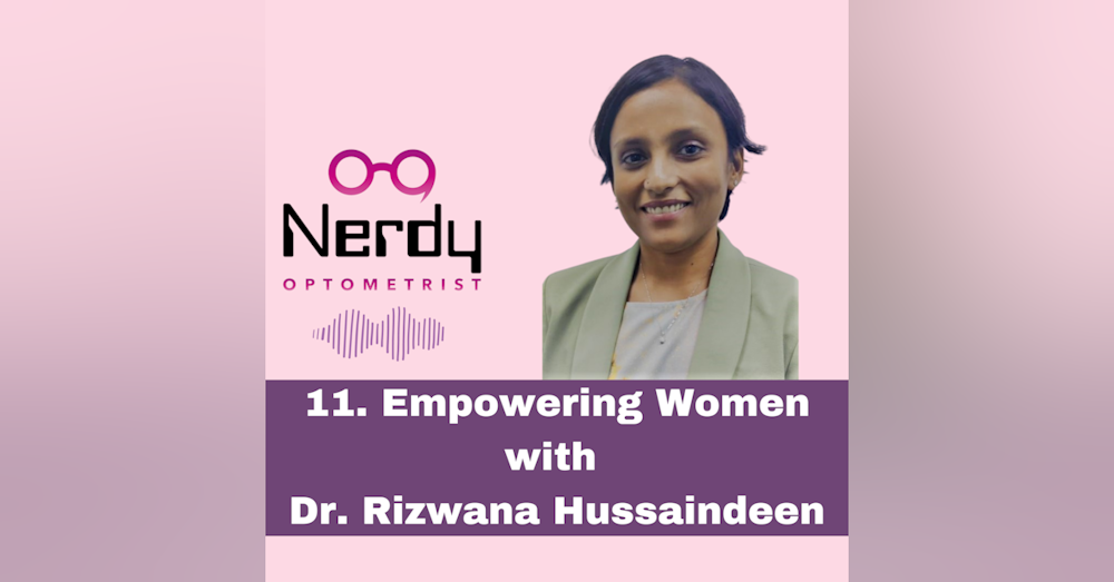 11. Empowering Women with Dr. Rizwana Hussaindeen