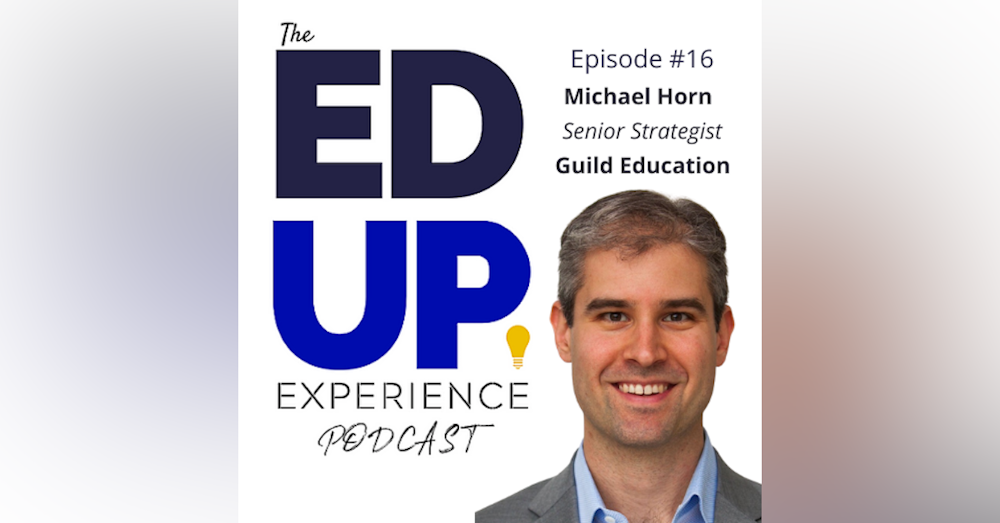 16: Michael Horn, Senior Strategist, Guild Education