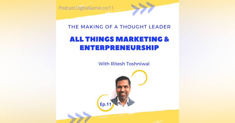All Things Marketing & Entrepreneurship with Ritesh Toshniwal