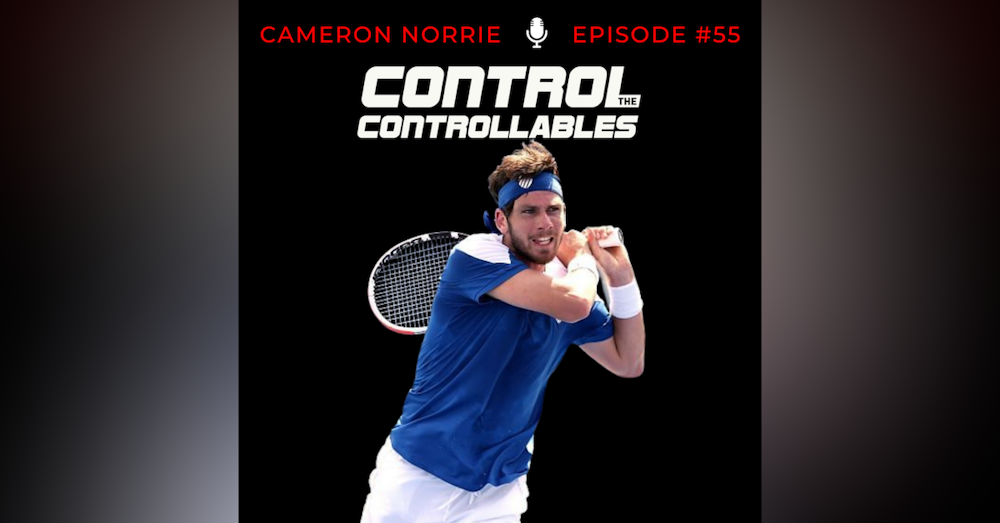 Episode 55: Cameron Norrie - College Stud to Pro Life