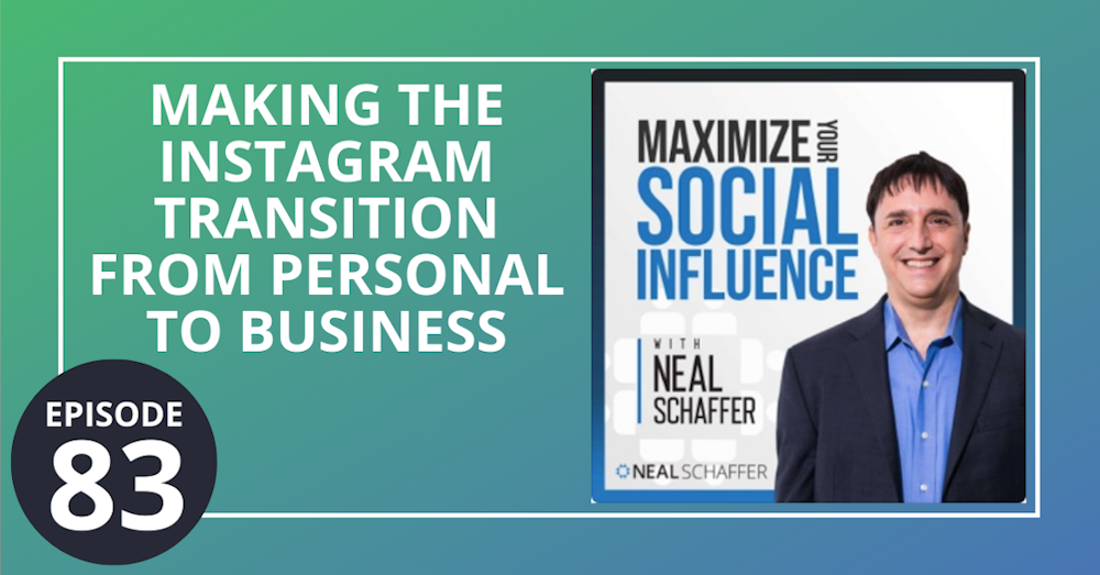 83: Making the Instagram Transition from Personal to Business