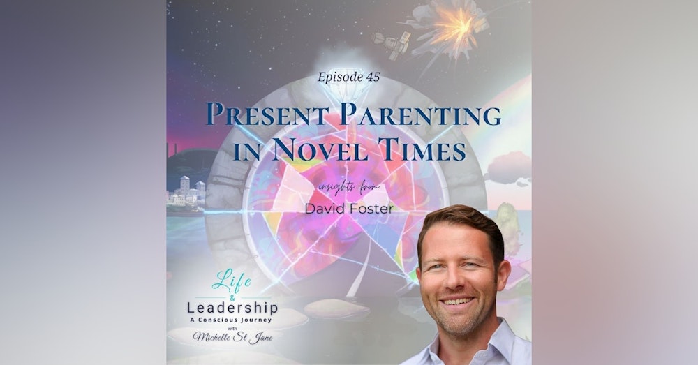 Present‌ Parenting‌ ‌in‌ ‌Novel‌ ‌Times‌ ‌| David‌ ‌Foster‌