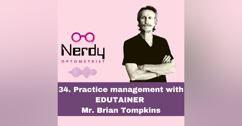 34.  Practice management with EDUTAINER  Mr. Brian Tompkins