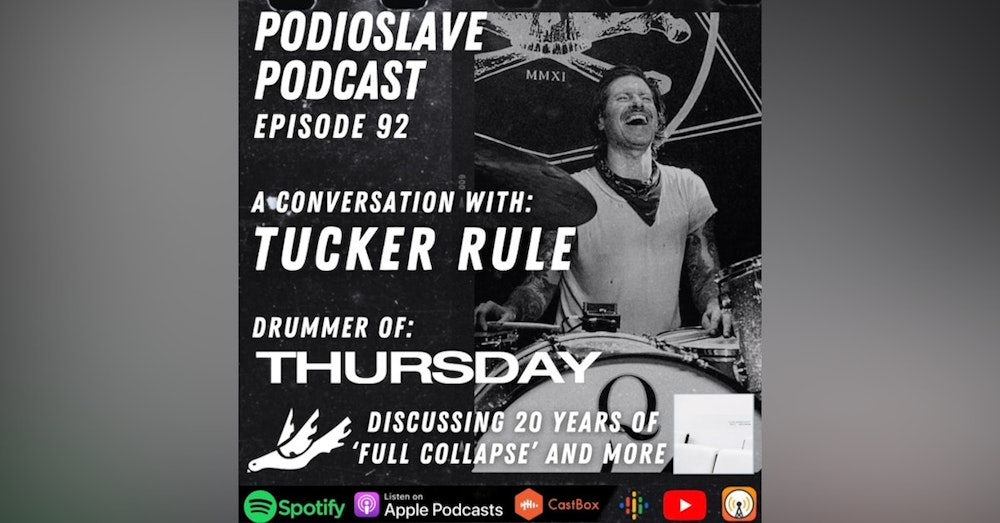 Episode 92: 20 Years of ‘Full Collapse’ with Tucker Rule of Thursday (Drummer)