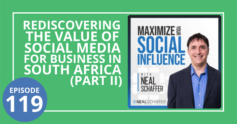 119: Rediscovering the Value of Social Media for Business - in South Africa - Part 2