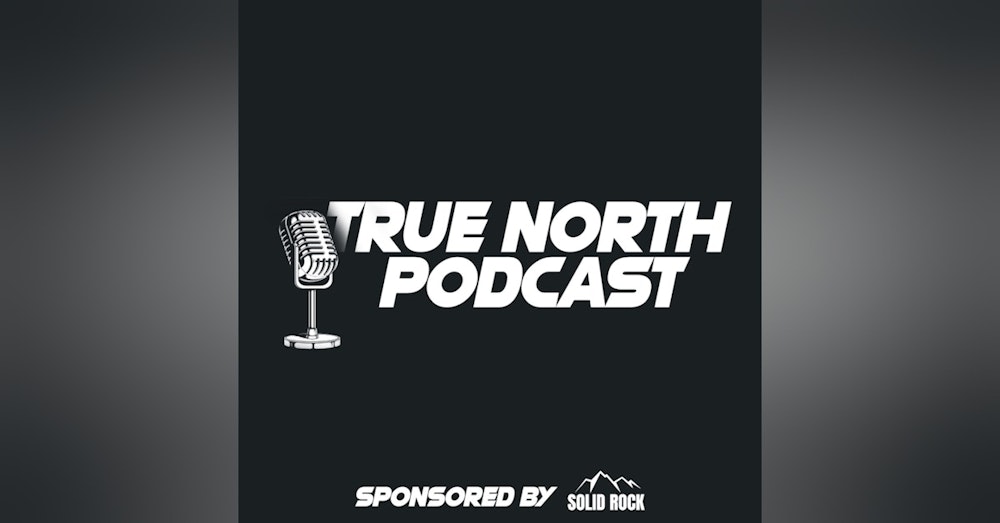 Update: What's Happening At True North Podcast