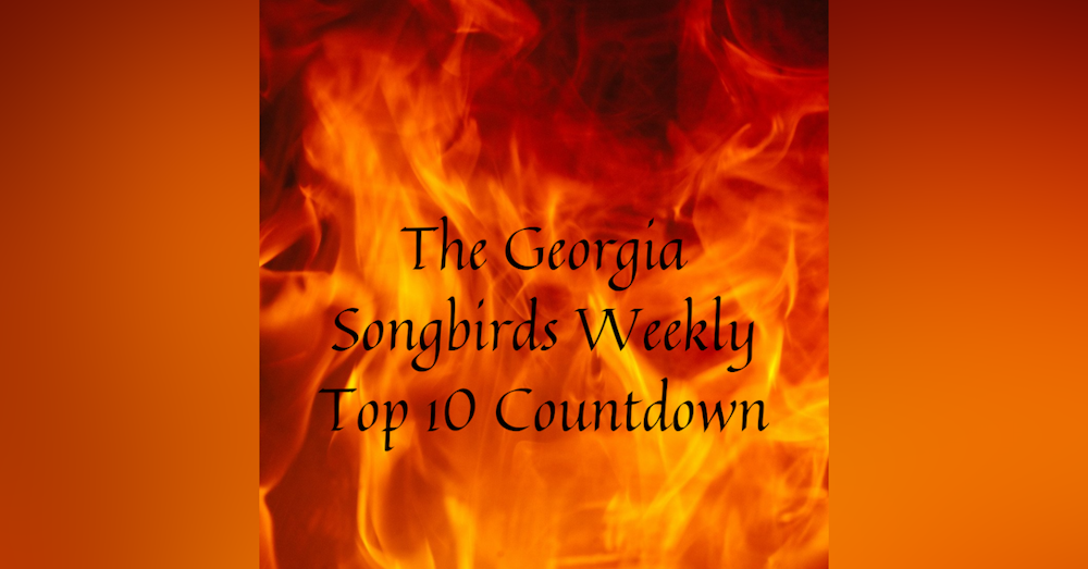 The Georgia Songbirds Weekly Top 10 Countdown Week 36