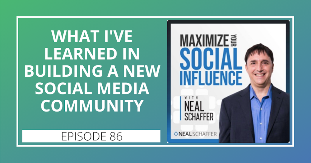 86: What I've Learned in Building a New Social Media Community