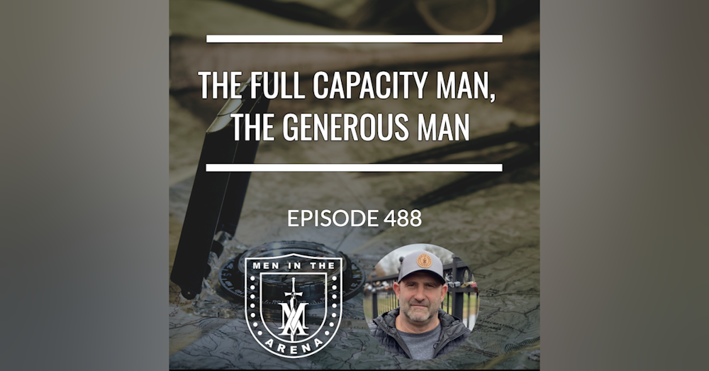 The Full Capacity Man, The Generous Man EP 488