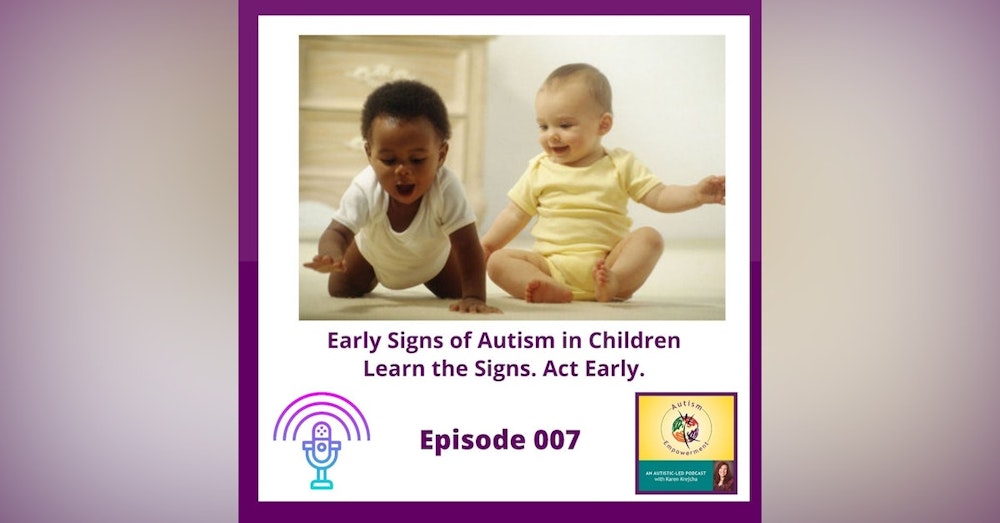 Ep. 7: Early Signs of Autism in Children - Learn the Signs. Act Early.