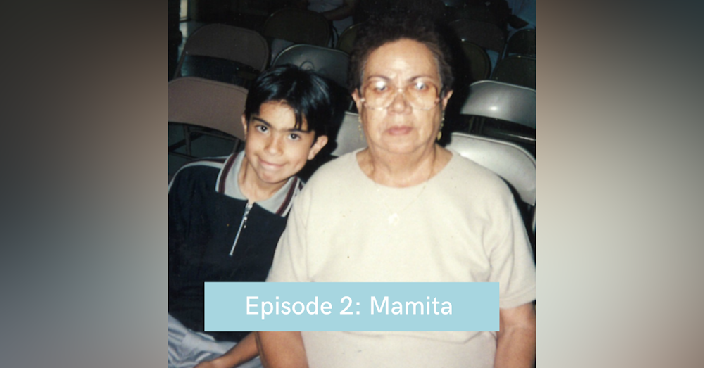 Episode 2: Mamita