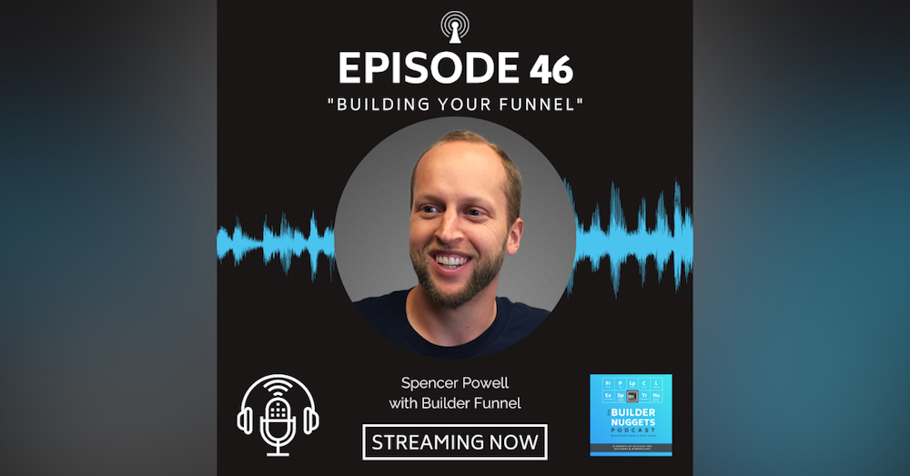 EP 46: Building Your Funnel
