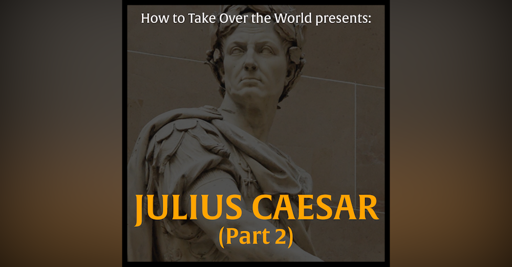 Julius Caesar (Part 2)