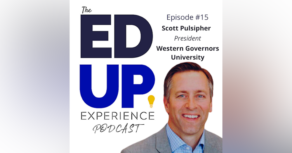 15: Scott Pulsipher, President, Western Governors University