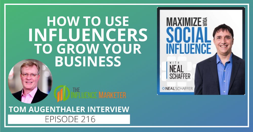 216: How to Use Influencers to Promote Your Business [Tom Augenthaler Interview]