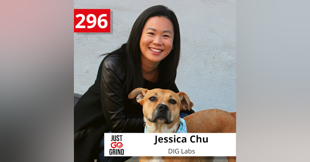 #296: Jessica Chu, Co-Founder and COO at DIG Labs, The Real Time Dog Health App, on Pivoting, Brand Building, and Being a Pet Parent