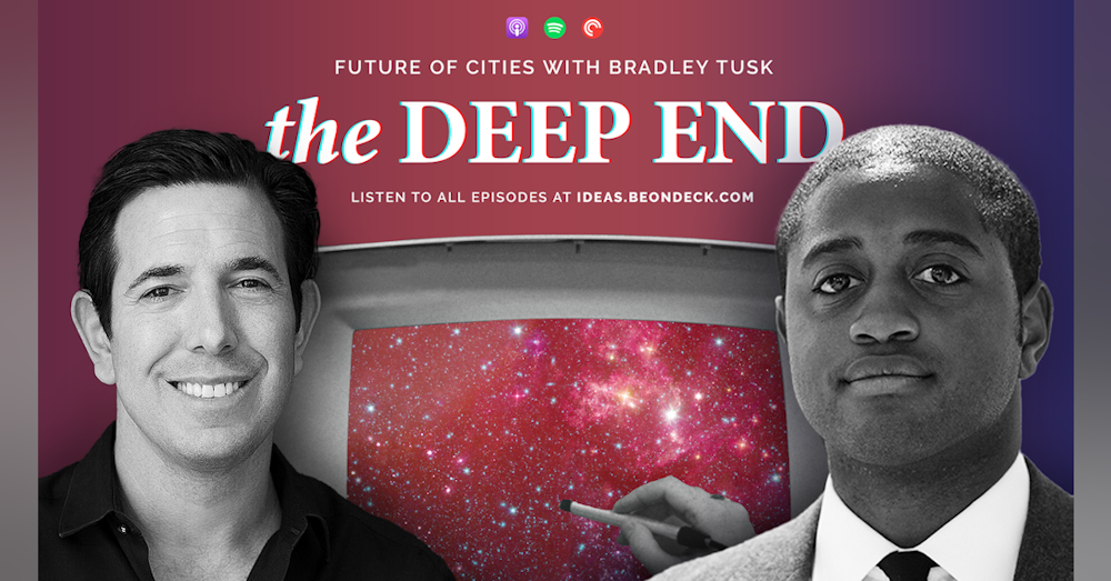 The Future of Cities with Bradley Tusk, Political Strategist and Venture Capitalist at Tusk Ventures