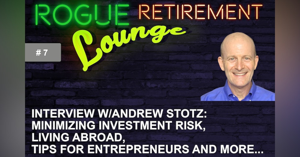 Interview w/Andrew Stotz: Minimizing investment risk, living abroad, tips for entrepreneurs and more...