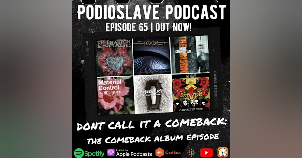 Episode 65: Don’t Call It A Comeback - The Comeback Album Episode