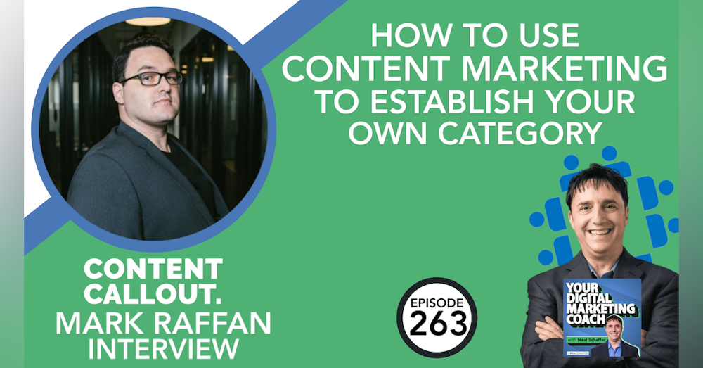 How to Use Content Marketing To Establish Your Own Category [Mark Raffan Interview]