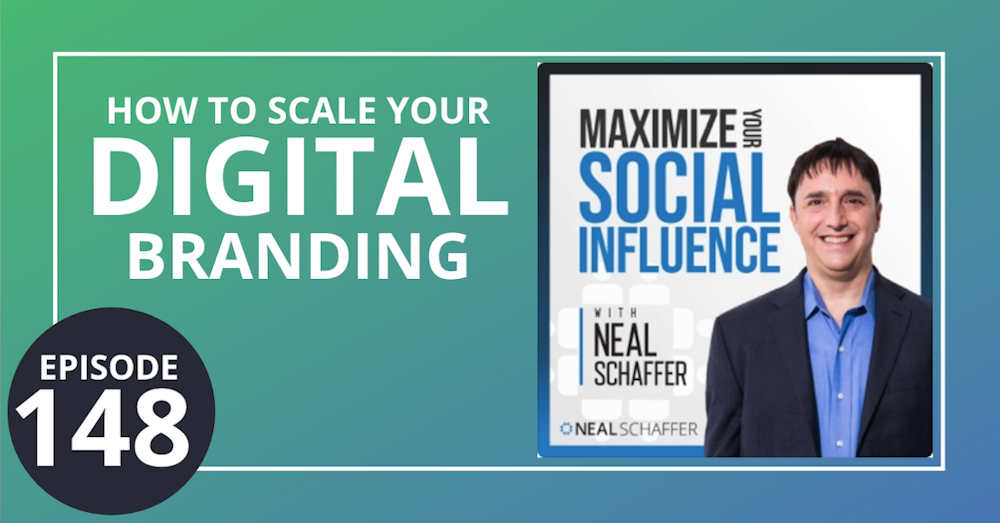 148: How to Scale Your Digital Branding