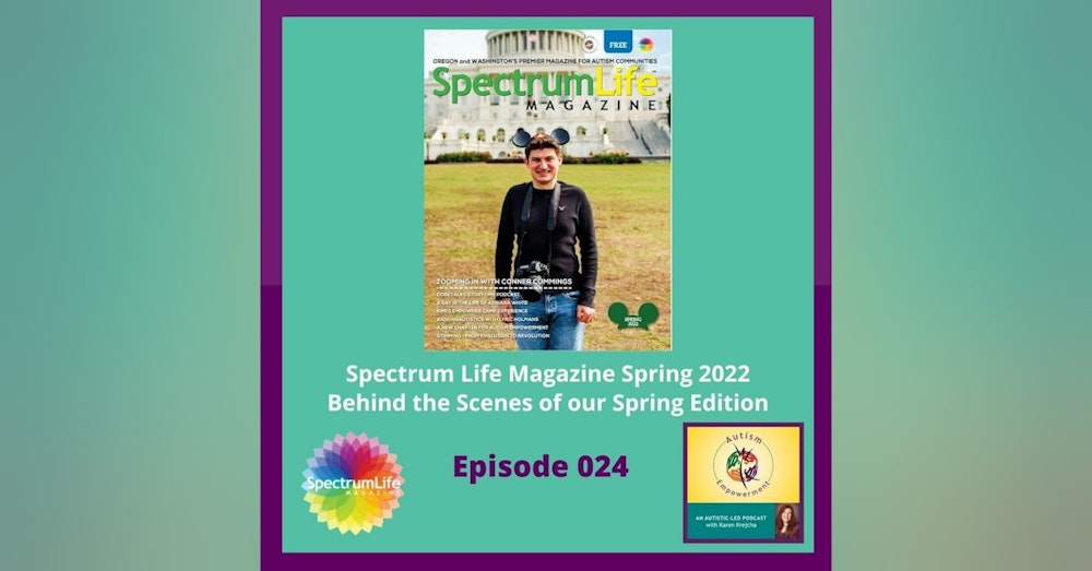 Ep. 24: Spectrum Life Magazine Spring 2022 Review and a New Chapter for Autism Empowerment
