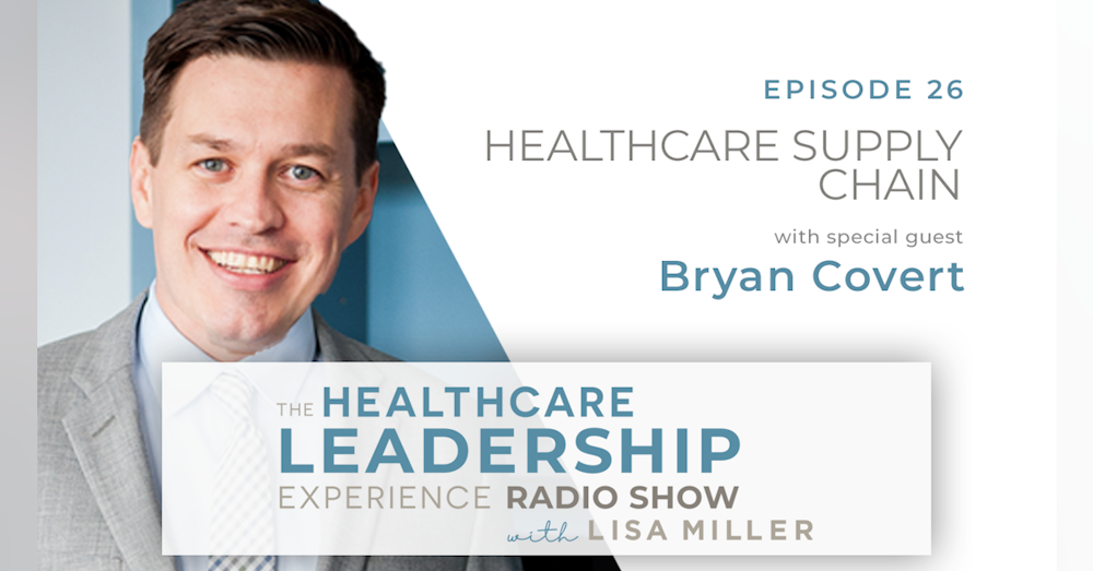Healthcare Supply Chain with Bryan Covert | Ep.26